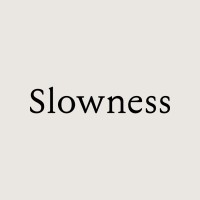 Slowness